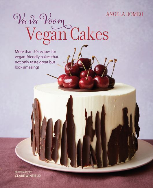 Vegan Cakes Cookbook: 50+ Recipes by Angela Romeo (Hardcover)