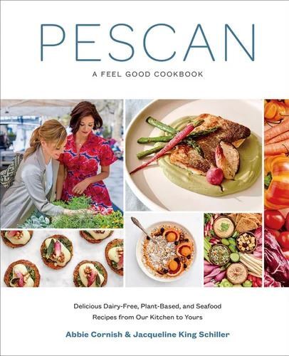Pescan Cookbook: Plant-Based, Dairy-Free Recipes with Seafood & Eggs by Abbie Cornish