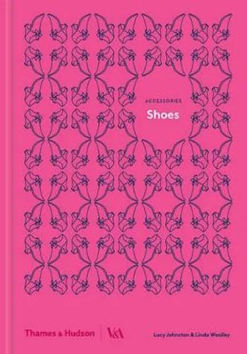 Shoes: A History of Footwear by Lucy Johnston - Hardcover