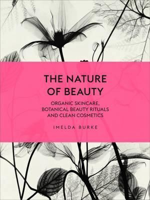 Imelda Burke Organic Skincare Guide - Nature of Beauty