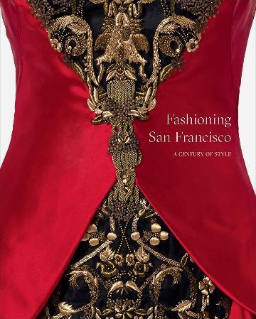Fashioning San Francisco - A Century of Style