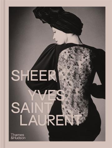 Sheer by Yves Saint Laurent - Fashion Mastery Over Transparent Fabrics