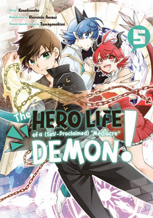 Shiroichi Amaui Hero Life of a Mediocre Demon! Vol. 5