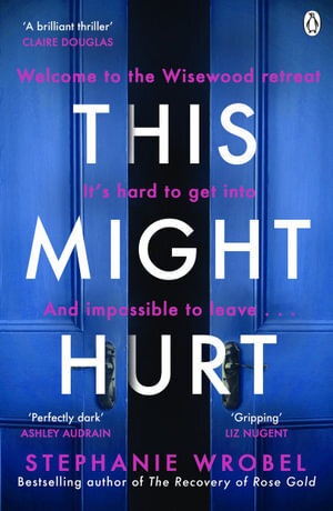 Premium Thriller Book by Stephanie Wrobel: This Might Hurt - Gripping Secrets and Sanctuary Mystery
