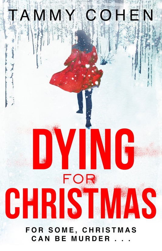 Tammy Cohen Psychological Thriller Book - Dying for Christmas