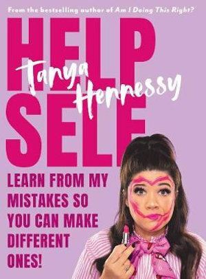 Tanya Hennessy Non-Fiction Book: Help Self - Honest & Hilarious Illustrated Guide