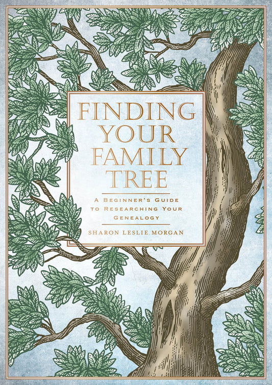 Finding Your Family Tree: Genealogy Guide by Sharon Leslie Morgan - Paperback