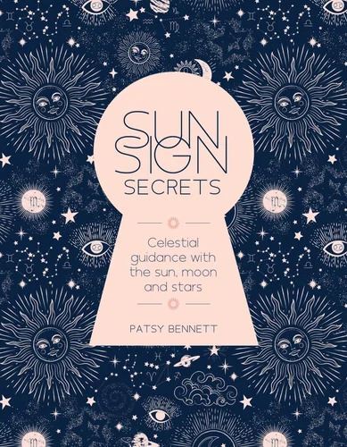 Astrology Book: Sun Sign Secrets by Patsy Bennett - Lunar & Celestial Guidance