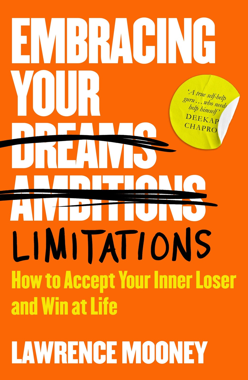Lawrence Mooney Self-Help Book: Embracing Your Limitations to Succeed and Be Happy