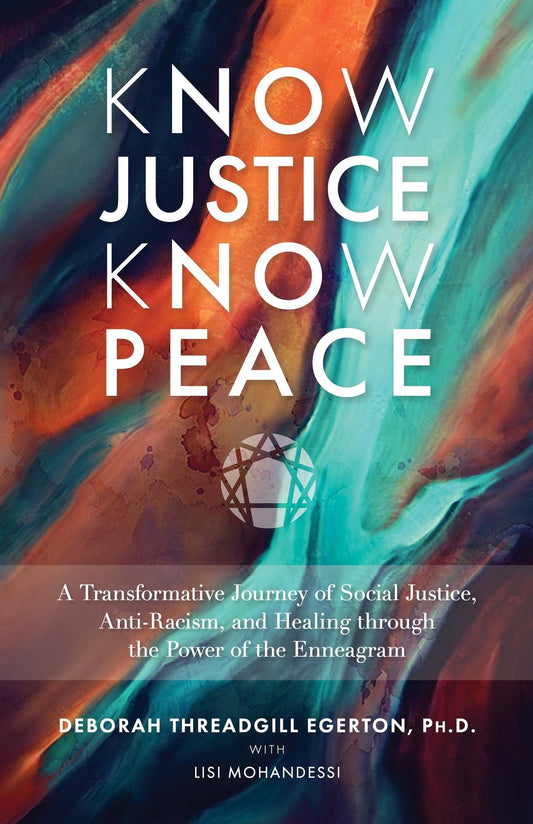 Deberoh Threadgill Egerton Know Justice, Know Peace: Enneagram Guide