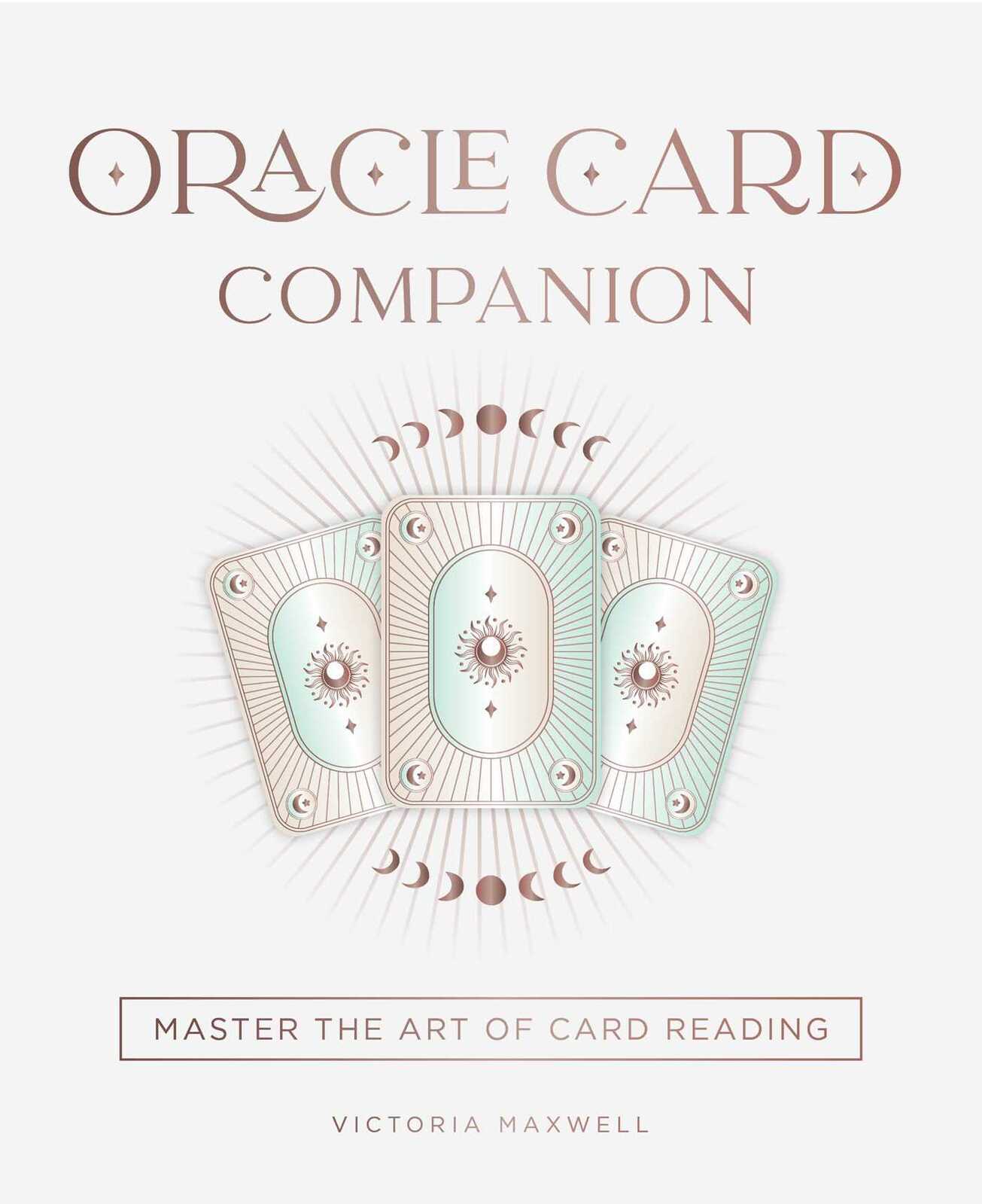 Victoria Maxwell Oracle Card Companion: Guide to Card Readings