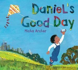 Micha Archer's Children's Book: Daniel's Good Day - A Story of Community & Joy