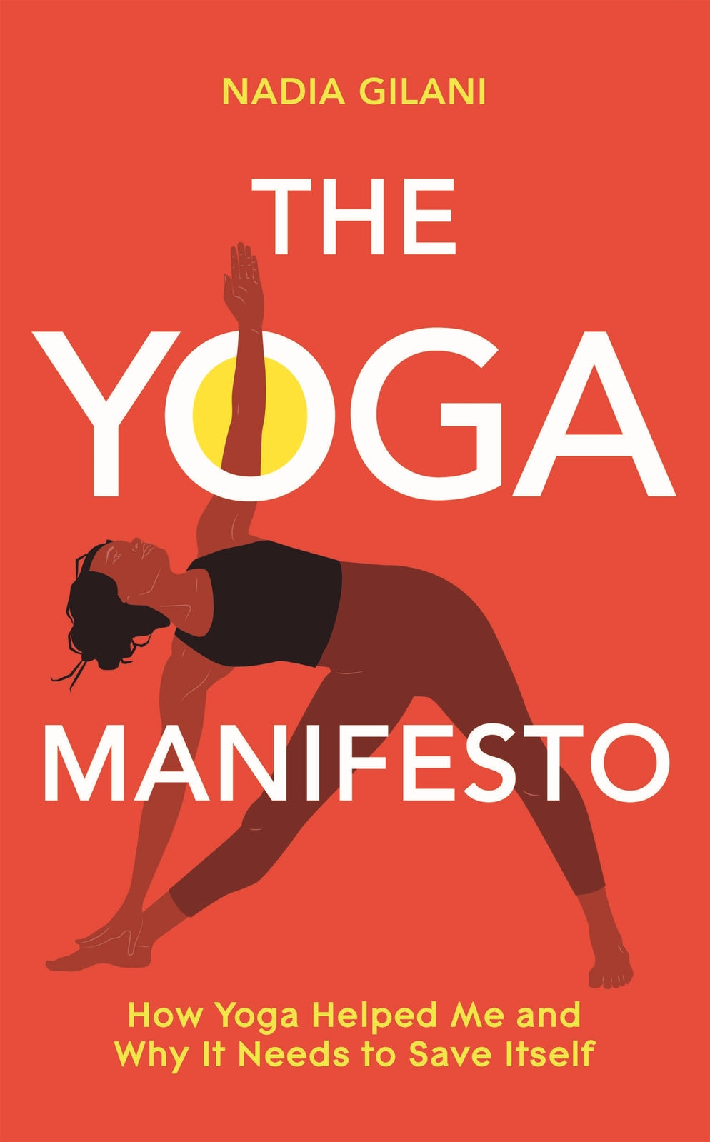 Yoga Manifesto - Nadia Gilani's Insightful Guide on Yoga's Recovery