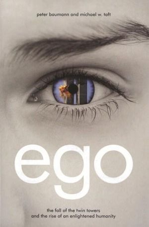 Premium Book: Ego, 9/11 & The Rise of Enlightened Humanity - Hardcover