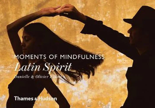 Danielle Foellmi: Moments of Mindfulness - Latin Spirit