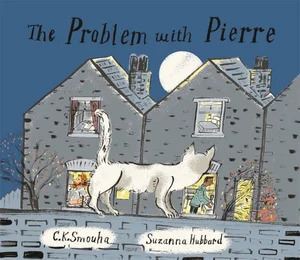 C K Smouha Children's Book: Problem with Pierre - Friendship & Acceptance Ages 3-8