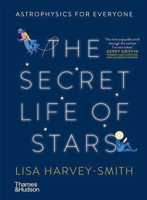 Lisa Harvey-Smith Hardcover Book: Secret Life of Stars - Astrophysics Made Fun