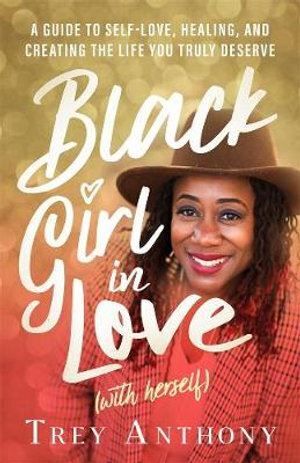 Black Girl In Love (With Herself): A Self-Love Guide