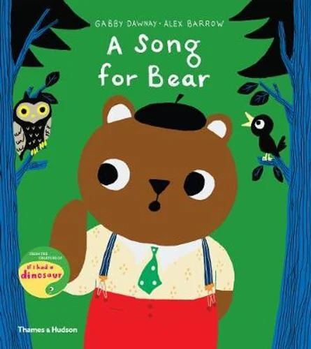 Gabby Dawnay & Alex Barrow Children's Book: A Song for Bear - Celebrating Uniqueness