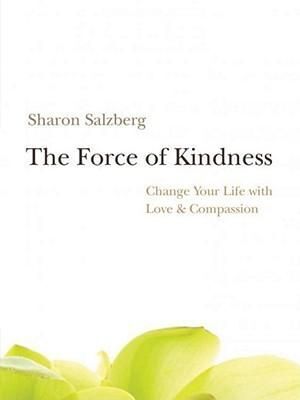 Sharon Salzberg: The Force of Kindness Paperback Book with Guided Meditations