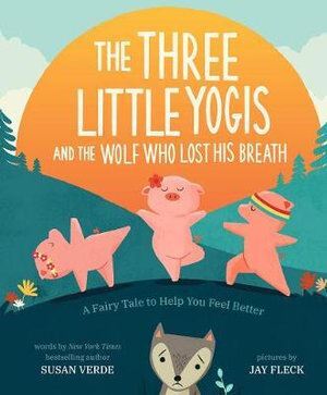 Susan Verde Three Little Yogis: A Heartwarming Tale of Breath and Friendship