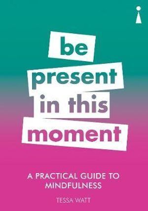 Tessa Watt Mindfulness Guide: Techniques for Present Living