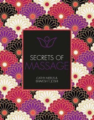 Secrets of Massage: A Comprehensive Healing Guide