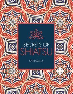 Shiatsu Book with Step-by-Step Instruction - Cathy Meeus