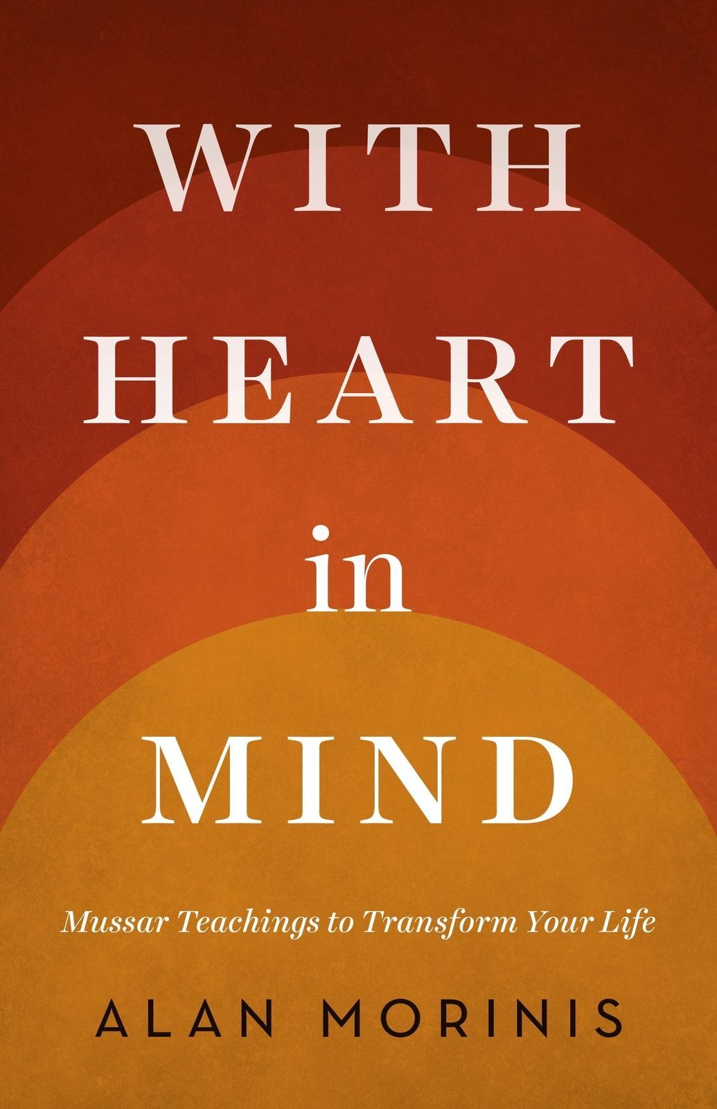 With Heart in Mind: Mussar Teachings to Transform Your Life, Paperback