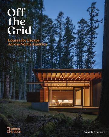 Book: Off the Grid Houses for Sustainable Living & Escape - North America