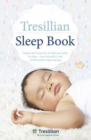 Tresillian's Sleep Book: Expert Baby Sleep Advice