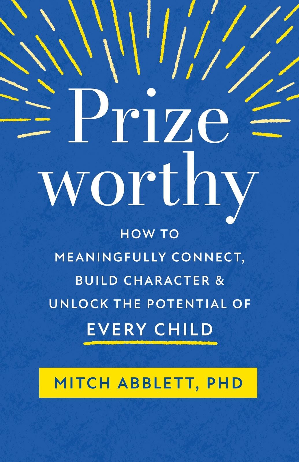 Non-Fiction Book: Prizeworthy by Mitch Abblett - Skillful Prizing vs. Praise (Paperback)