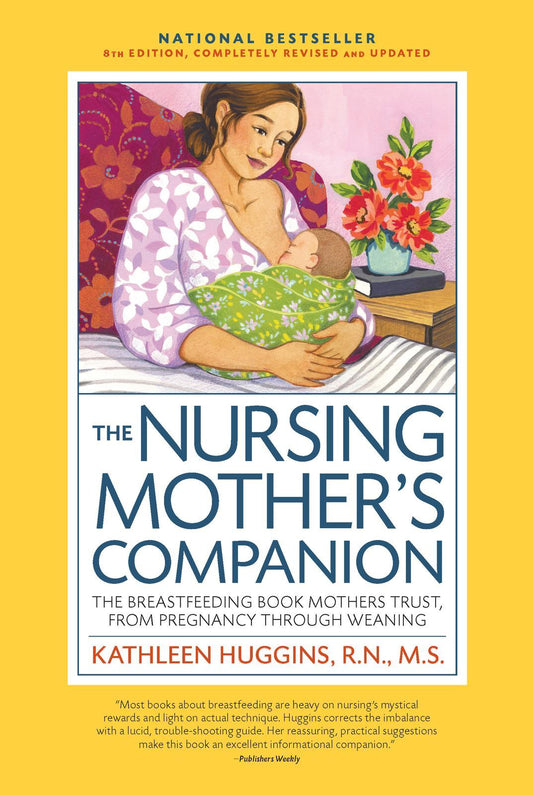 Nursing Mother's Companion: 8th Edition for New Mothers