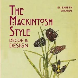 Mackintosh Style: Classic Architecture and Design
