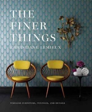 Finer Things Book by Christiane Lemieux