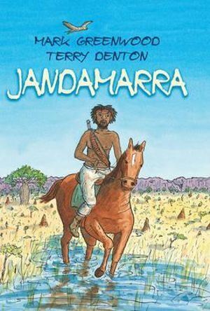 Jandamarra: A Powerful Story of the Bunuba Warrior