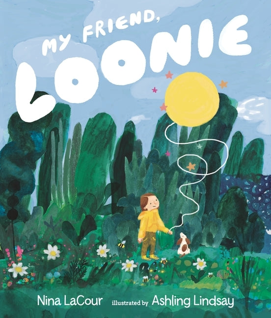 My Friend, Loonie by Nina LaCour - Hardcover