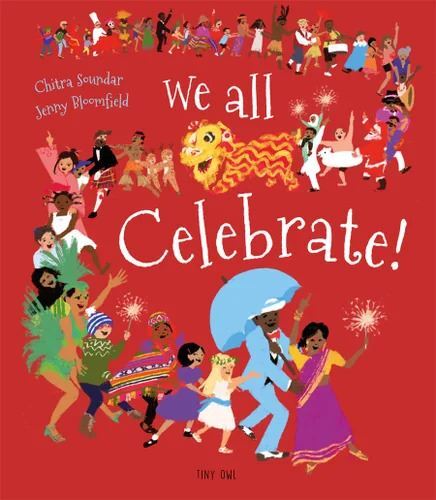 We All Celebrate! Hardcover Book, 32 Pages by Chitra Soundar