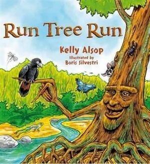Environmental Children's Book: Run Tree Run - Story of an Ecosystem Threatened by Mining