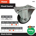 Move It 75mm Black Rubber Fixed Plate Castor 50kg Load Capacity - SuperSaverAU - view 5