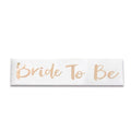 Bridal Party Sash 160 x 9.5 cm - Bride to Be