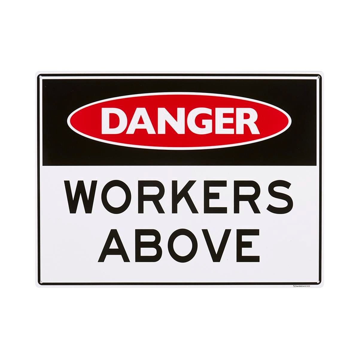 Sandleford Workers Above Sign - 450 x 600mm - Polypropylene - UV Resistant - SuperSaverAU - view 1